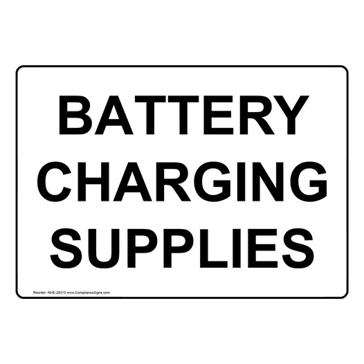 Battery Charging Supplies Sign NHE-28315