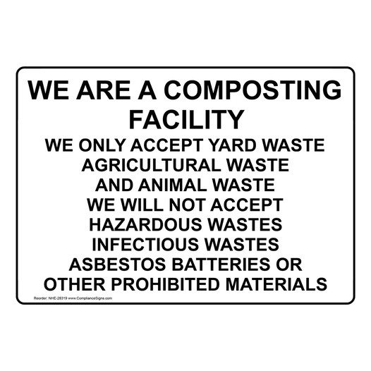 We Are A Composting Facility We Only Accept Yard Sign NHE-28319