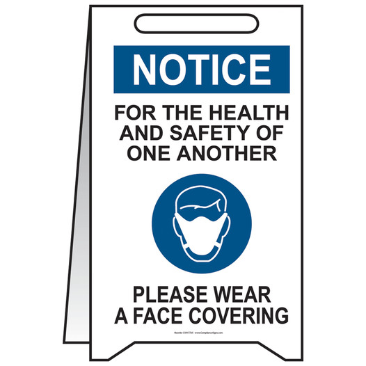 OSHA NOTICE Please Wear A Face Covering Stand-Up Floor Sign CS917725