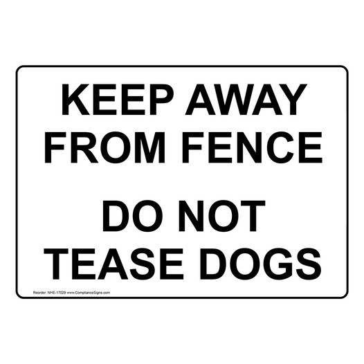Keep Away From Fence Do Not Tease Dogs Sign NHE-17029 Pets / Pet Waste