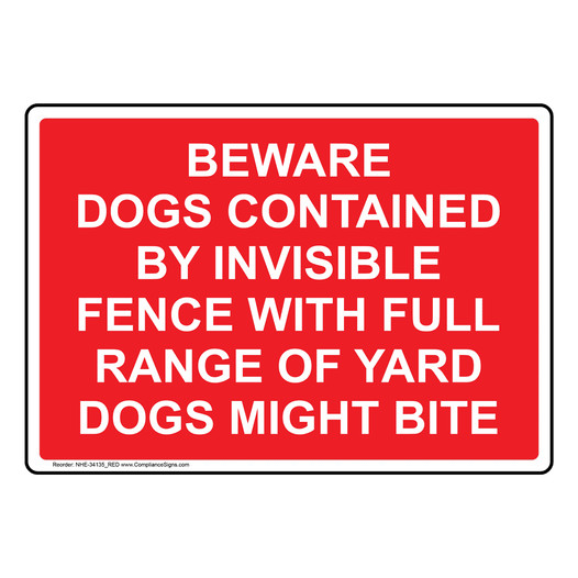 Beware Dogs Contained By Invisible Fence Sign NHE-34135_RED