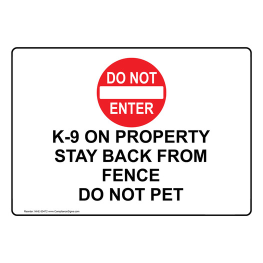 K-9 ON PROPERTY STAY BACK FROM FENCE Sign with Symbol NHE-50472