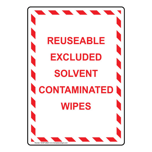 Portrait REUSABLE Excluded Solvent Contaminated Wipes Sign NHEP-26823