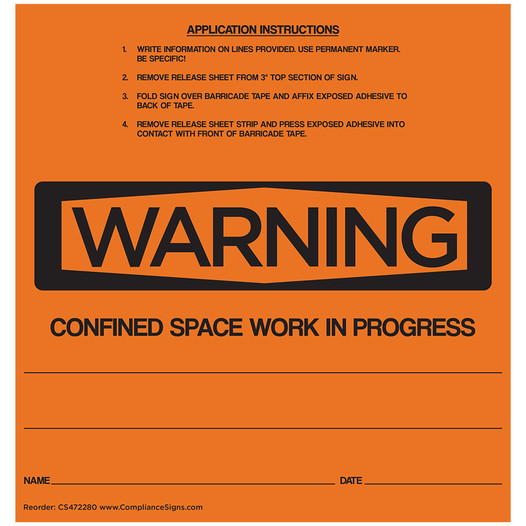 OSHA Warning Confined Space Work In Progress Name Date Barricade Label CS472280