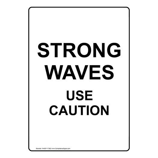 Portrait Strong Waves Use Caution Sign NHEP-17382