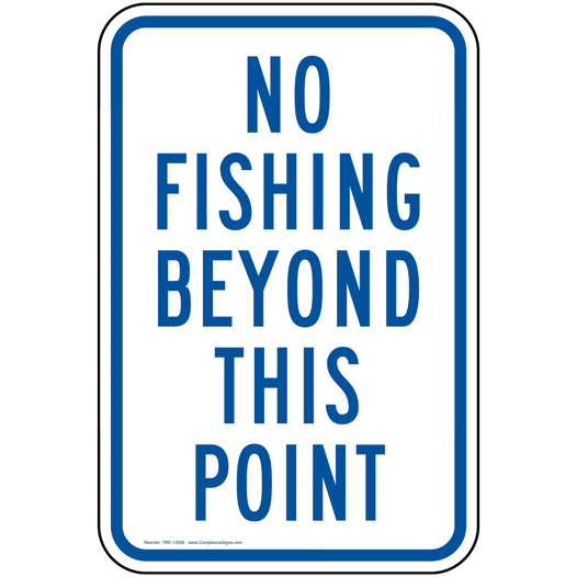 No Fishing Beyond This Point Sign TRE-13595