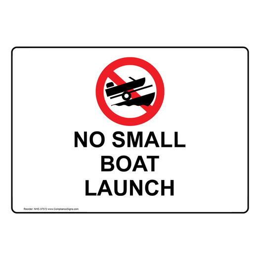 No Small Boat Launch Sign With Symbol NHE-37572