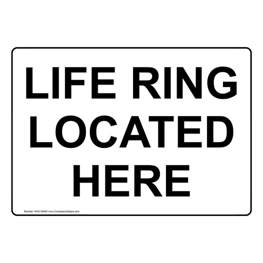 LIFE RING LOCATED HERE Sign NHE-50482