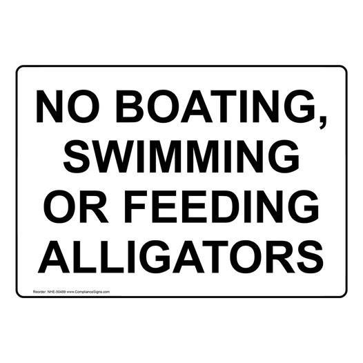 NO BOATING, SWIMMING OR FEEDING ALLIGATORS Sign NHE-50489
