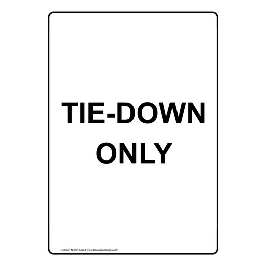 Portrait Tie-Down Only Sign NHEP-34043