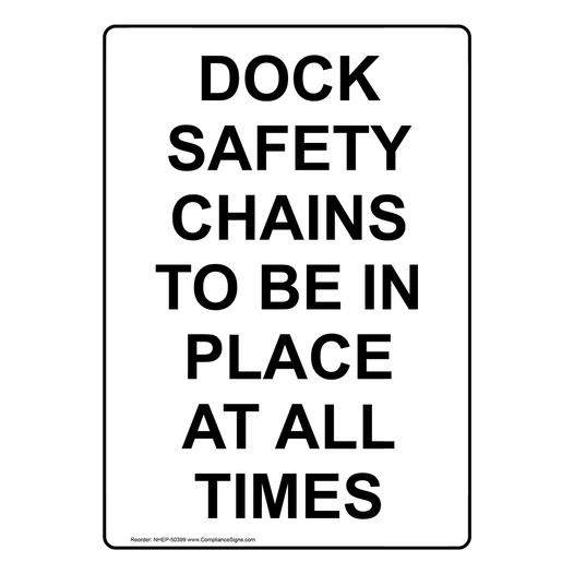Portrait DOCK SAFETY CHAINS TO BE IN PLACE Sign NHEP-50399