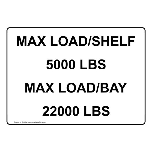 Max Load / Shelf 5000 Lbs Max Load / Bay 22000 Lbs Sign NHE-26841