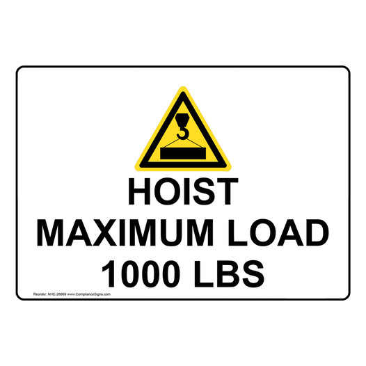 Hoist Maximum Load 1000 Lbs Sign With Symbol NHE-26869