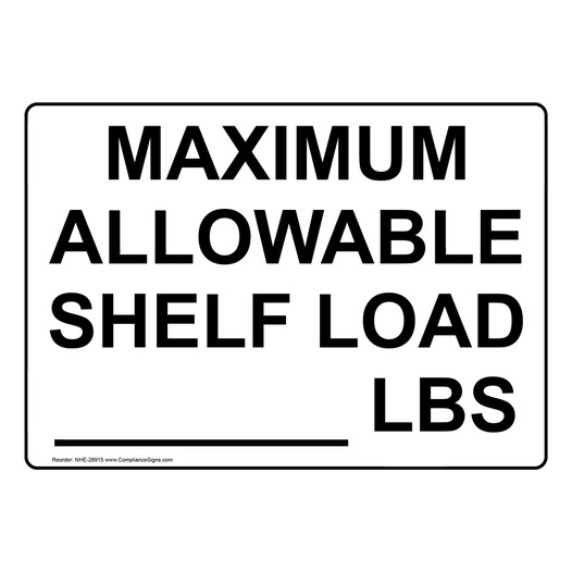 Maximum Allowable Shelf Load____Lbs Sign NHE-26915
