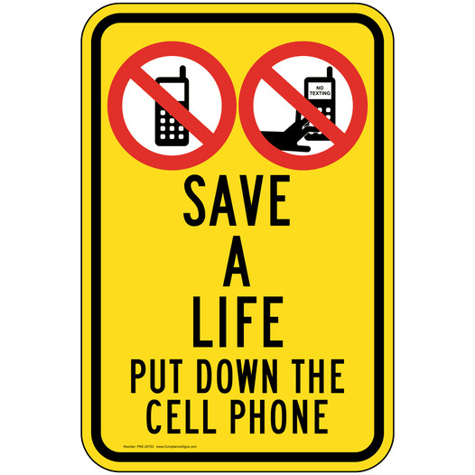 Save A Life Put Down The Cell Phone Symbol Sign PKE-25753