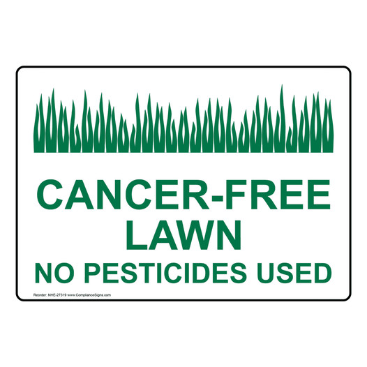 Cancer-Free Lawn No Pesticides Used Sign NHE-27319