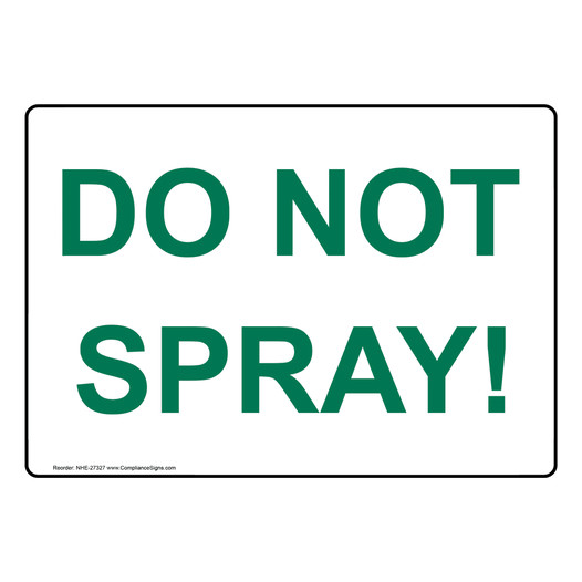 Do Not Spray! Sign for Agricultural NHE-27327