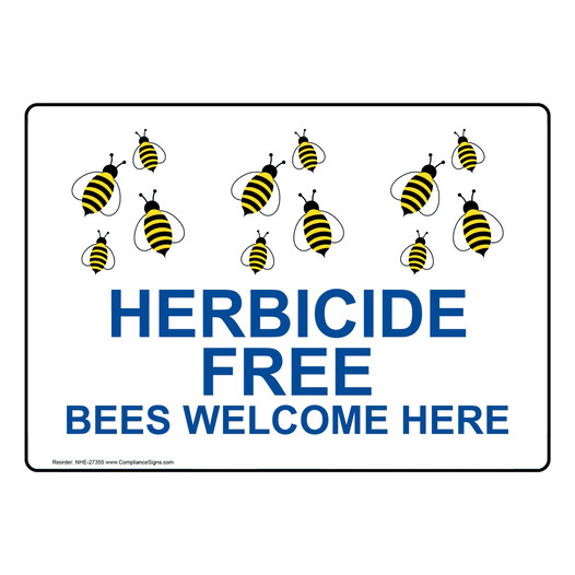 Herbicide Free Bees Welcome Here Sign NHE-27355