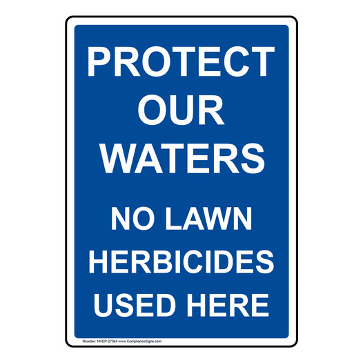 Portrait Protect Our Waters No Herbicides Used Here Sign NHEP-27364