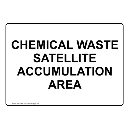 Chemical Waste Satellite Accumulation Area Sign NHE-16542