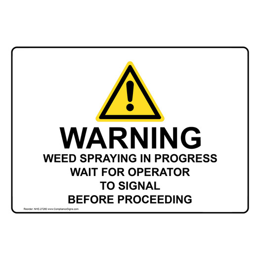 Weed Spraying In Progress Sign NHE-27280