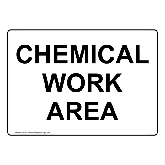 CHEMICAL WORK AREA Sign NHE-50299