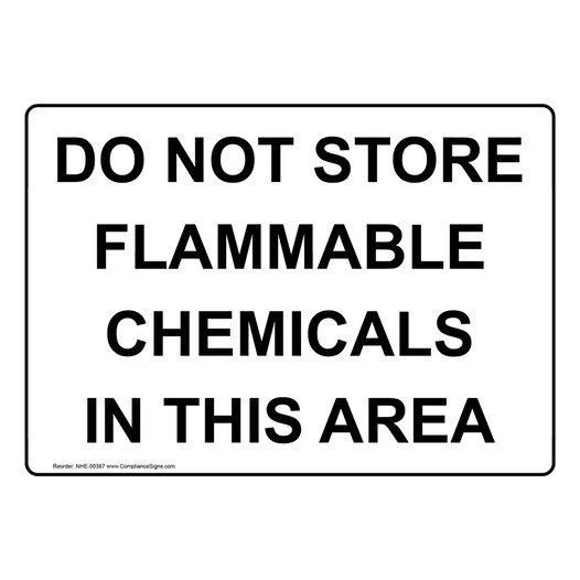 DO NOT STORE FLAMMABLE CHEMICALS IN THIS AREA Sign NHE-50387