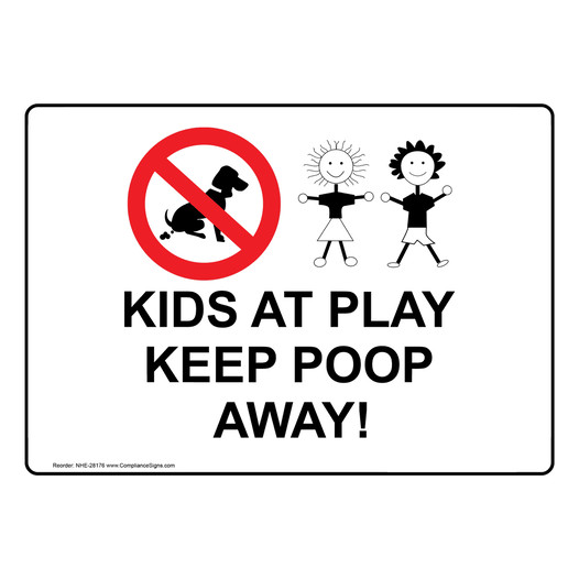Kids At Play Keep Poop Away! Sign With Symbol NHE-28176