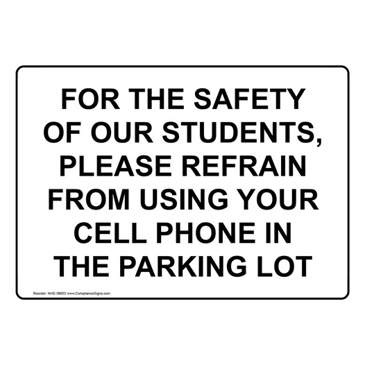 For The Safety Of Our Students, Please Refrain Sign NHE-38603