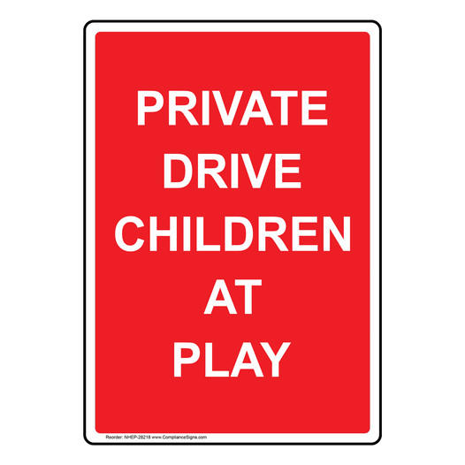 Portrait Private Drive Children At Play Sign NHEP-28218