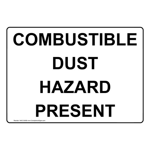 Combustible Dust Hazard Present Sign NHE-33456