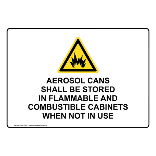 Policies / Regulations Sign Aerosol Cans Shall Be Stored In Flammable