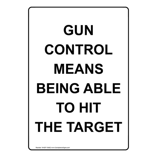 Portrait Gun Control Means Being Able To Hit Sign NHEP-18492