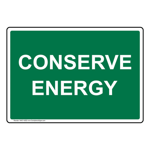 Conserve Energy Sign for Conserve NHE-14252
