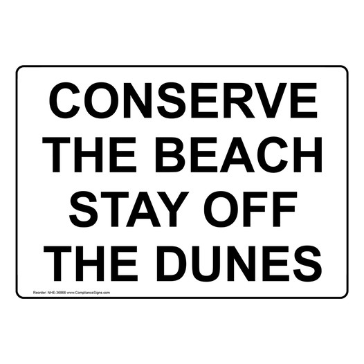 Conserve The Beach Stay Off The Dunes Sign NHE-36866