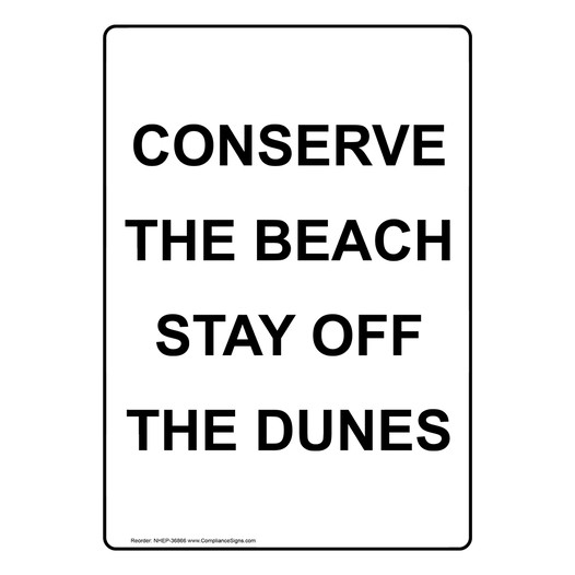 Portrait Conserve The Beach Stay Off The Dunes Sign NHEP-36866