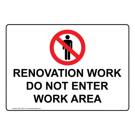 Renovation Work Do Not Enter Work Area Sign NHE-13023