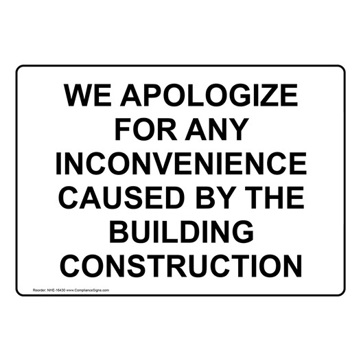 We Apologize For Building Construction Sign NHE-16430