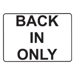 BACK IN ONLY Sign, 35x35 in. 80 mil Aluminum
