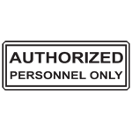 AUTHORIZED PERSONNEL ONLY Sign, 24x10 in. Aluminum