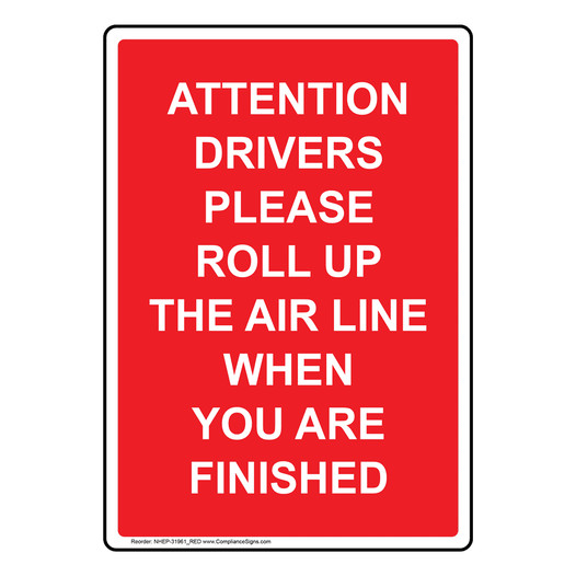 Portrait Attention Drivers Please Roll Up Sign NHEP-31961_RED