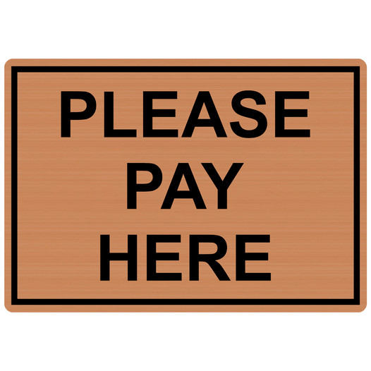Copper Engraved PLEASE PAY HERE Sign EGRE-15800_Black_on_Copper