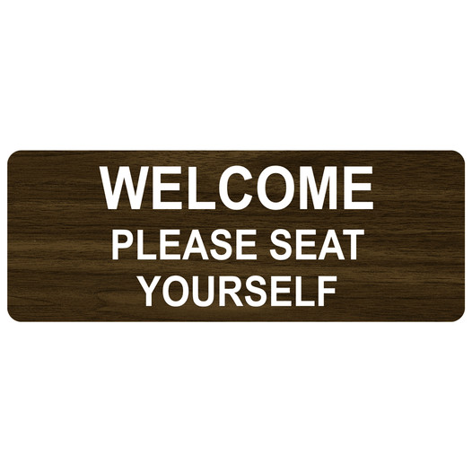 Walnut Engraved WELCOME PLEASE SEAT YOURSELF Sign EGRE-15820_White_on_Walnut