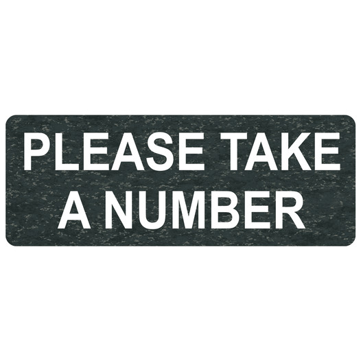 Charcoal Marble Engraved PLEASE TAKE A NUMBER Sign EGRE-15829_White_on_CharcoalMarble