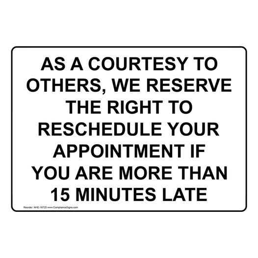 We Reserve The Right To Reschedule Sign NHE-18725