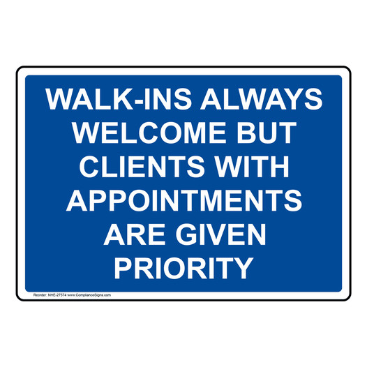 Walk-Ins Always Welcome But Clients With Appointments Sign NHE-27574