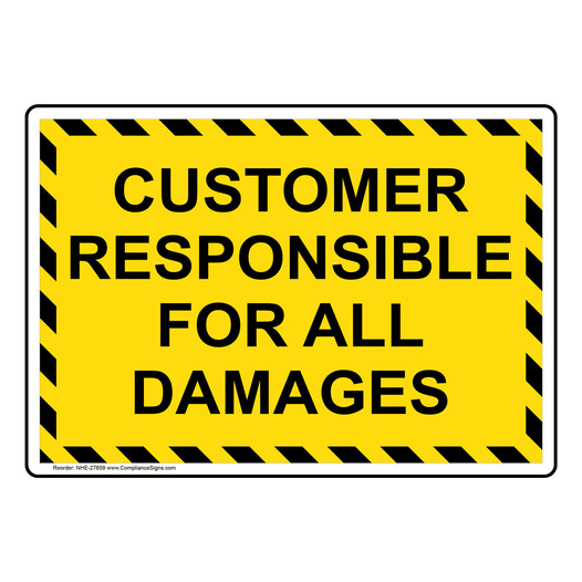 Customer Responsible For All Damages Sign NHE-27659