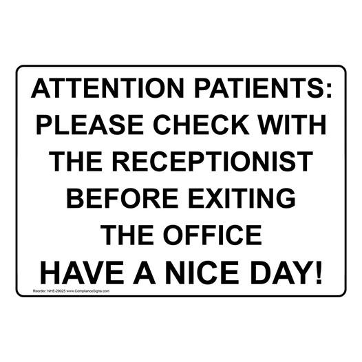 Attention Patients: Please Check With The Receptionist Sign NHE-29025