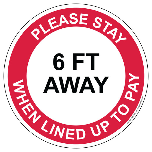 White Please Stay 6 Ft Away When Lined Up To Pay Floor Label CS170889