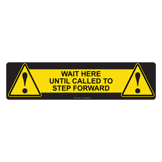 Yellow Wait Here Until Called To Step Forward Floor Label CS338671